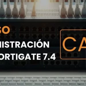 Administración UTM Fortigate 7.4