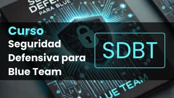 Seguridad Defensiva para BlueTeam - SDBT